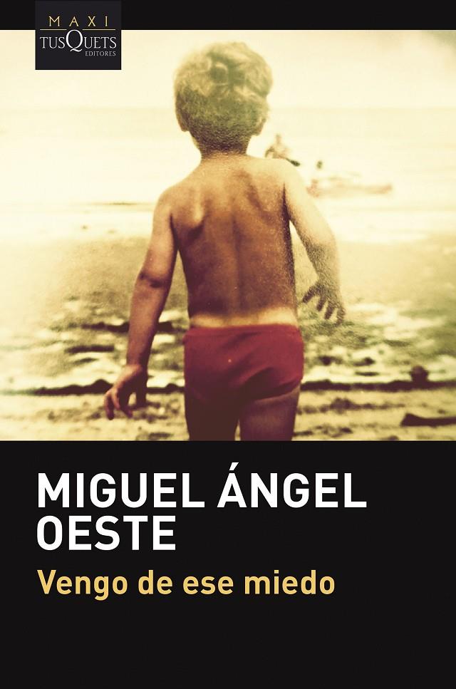 VENGO DE ESE MIEDO | 9788411073882 | OESTE, MIGUEL ÁNGEL | Galatea Llibres | Librería online de Reus, Tarragona | Comprar libros en catalán y castellano online