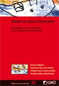OBSERVAR PARA INTERPRETAR. | 9788499804071 | SUGRAÑES I JUSTAFRE, ENCARNACIÓ/MEDINA MORAN, NEREIDA/ANDRÉS I BACARDIT, M. NEUS/YUSTE I REDONDO, MI | Galatea Llibres | Librería online de Reus, Tarragona | Comprar libros en catalán y castellano online