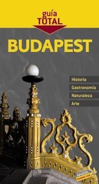 BUDAPEST GUIA TOTAL | 9788497769129 | ARJONA MOLINA, RAFAEL | Galatea Llibres | Librería online de Reus, Tarragona | Comprar libros en catalán y castellano online