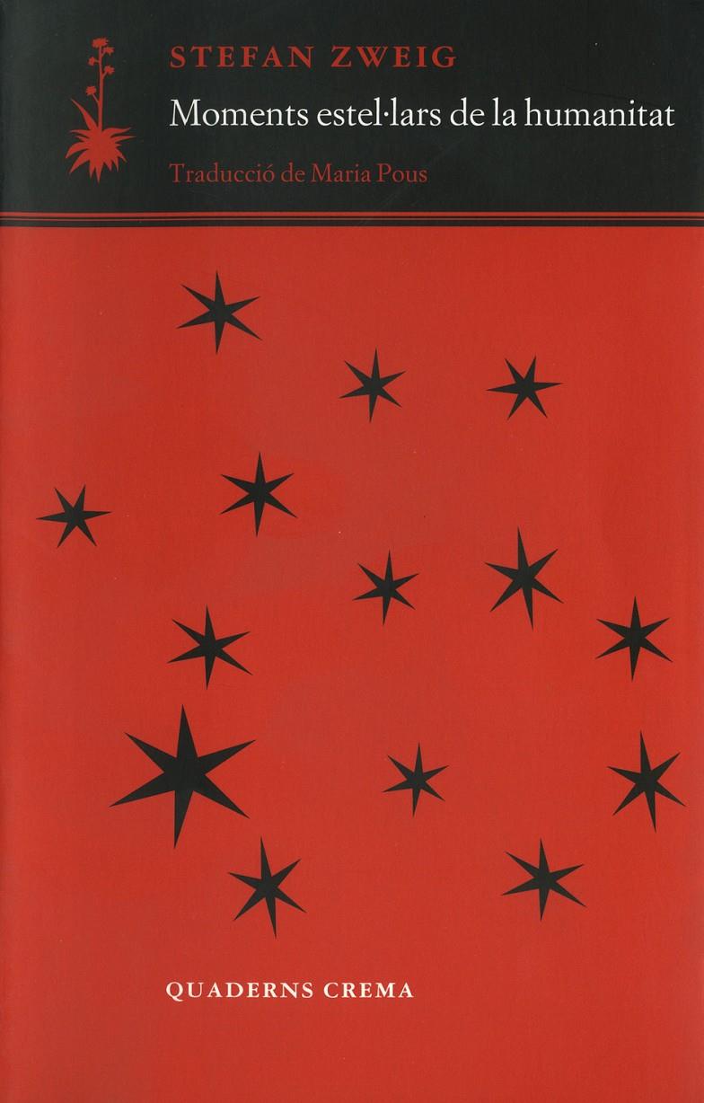 MOMENTS ESTEL.LARS DE LA HUMANITAT | 9788477274216 | ZWEIG, STEFAN | Galatea Llibres | Librería online de Reus, Tarragona | Comprar libros en catalán y castellano online