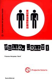 HELLO, DOLLY | 9788476023440 | MURGADAS BARDI, FRANCESC | Galatea Llibres | Llibreria online de Reus, Tarragona | Comprar llibres en català i castellà online