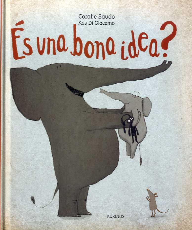ÉS UNA BONA IDEA? | 9788417074142 | SAUDO, CORALIE | Galatea Llibres | Llibreria online de Reus, Tarragona | Comprar llibres en català i castellà online