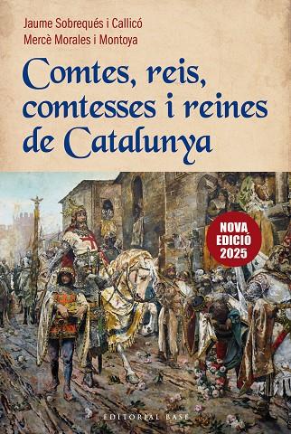 COMTES, REIS, COMTESSES I REINES DE CATALUNYA | 9788410131774 | SOBREQUÉS I CALLICÓ, JAUME/MORALES MONTOYA, MERCÈ | Galatea Llibres | Llibreria online de Reus, Tarragona | Comprar llibres en català i castellà online