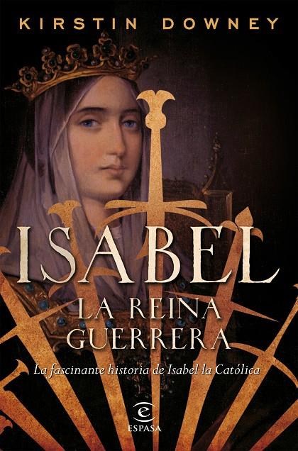 ISABEL, LA REINA GUERRERA | 9788467049015 | DOWNEY, KIRSTIN | Galatea Llibres | Llibreria online de Reus, Tarragona | Comprar llibres en català i castellà online
