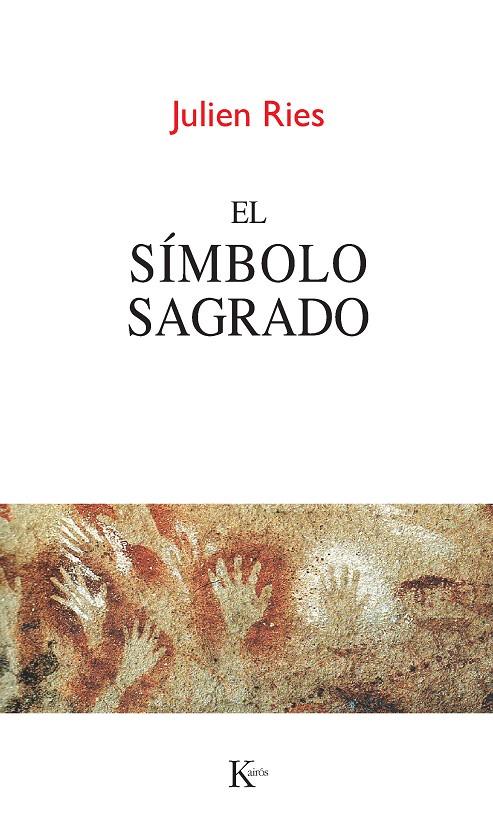 EL SÍMBOLO SAGRADO | 9788499882383 | RIES, JULIEN | Galatea Llibres | Librería online de Reus, Tarragona | Comprar libros en catalán y castellano online