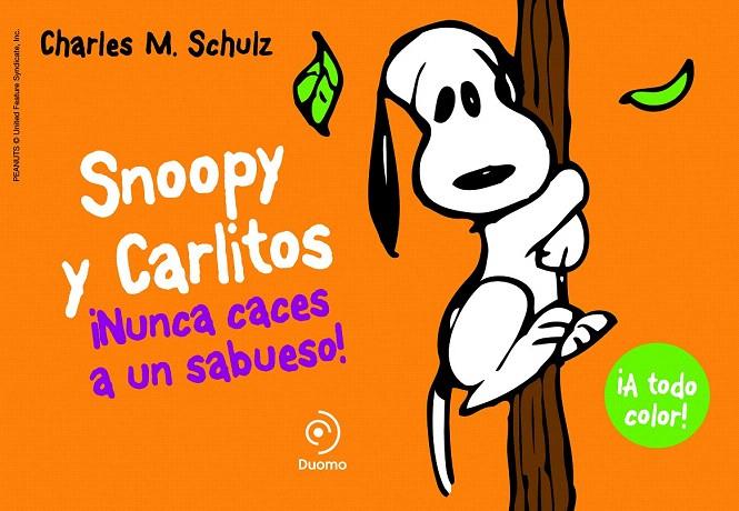 SNOOPY Y CARLITOS 2. NUNCA CACES A UN SABUESO | 9788415945406 | SCHULZ, CHARLES M. | Galatea Llibres | Llibreria online de Reus, Tarragona | Comprar llibres en català i castellà online