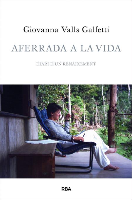 AFERRADA A LA VIDA | 9788482646961 | VALLS GALFETTI, GIOVANNA | Galatea Llibres | Librería online de Reus, Tarragona | Comprar libros en catalán y castellano online