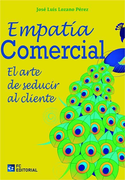 EMPATIA COMERCIAL | 9788415781332 | LOZANO PÉREZ, JOSÉ LUIS | Galatea Llibres | Librería online de Reus, Tarragona | Comprar libros en catalán y castellano online