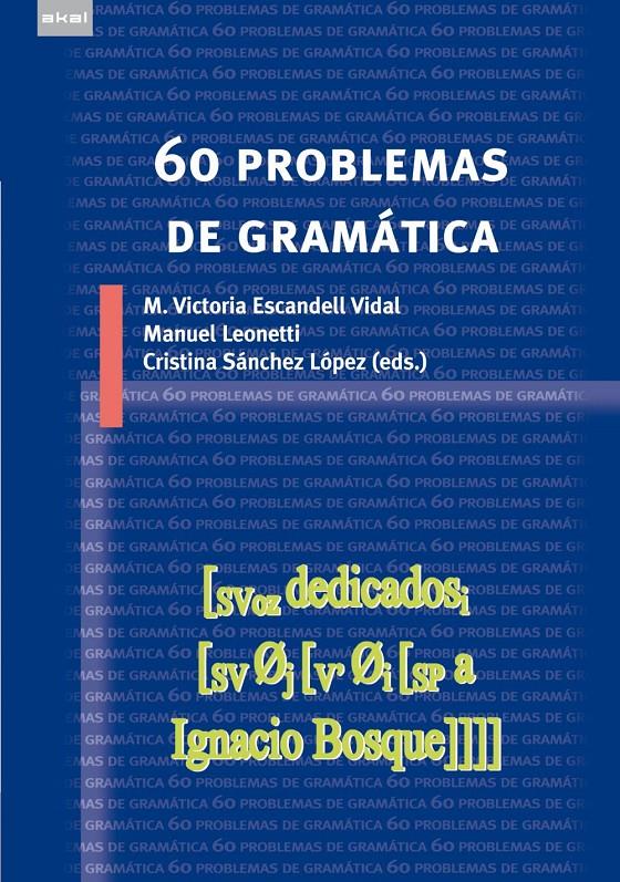 60 PROBLEMAS DE GRAMATICA | 9788446034278 | ESCANDELL / LEONETTI/SANCHEZ LOPEZ | Galatea Llibres | Librería online de Reus, Tarragona | Comprar libros en catalán y castellano online