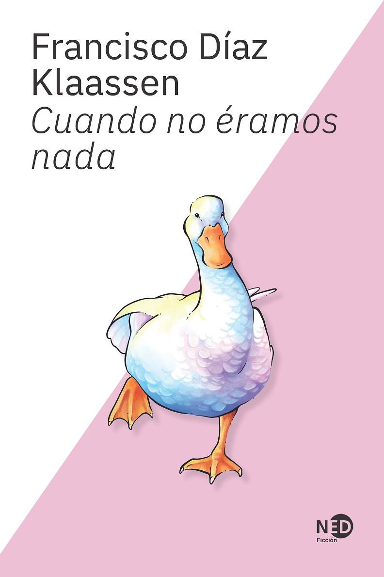 CUANDO NO ÉRAMOS NADA | 9788419407603 | DÍAZ KLAASSEN, FRANCISCO | Galatea Llibres | Librería online de Reus, Tarragona | Comprar libros en catalán y castellano online