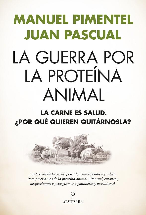 LA GUERRA POR LA PROTEÍNA ANIMAL | 9791370201807 | PIMENTEL, MANUEL / JUAN PASCUAL BEITIA | Galatea Llibres | Librería online de Reus, Tarragona | Comprar libros en catalán y castellano online