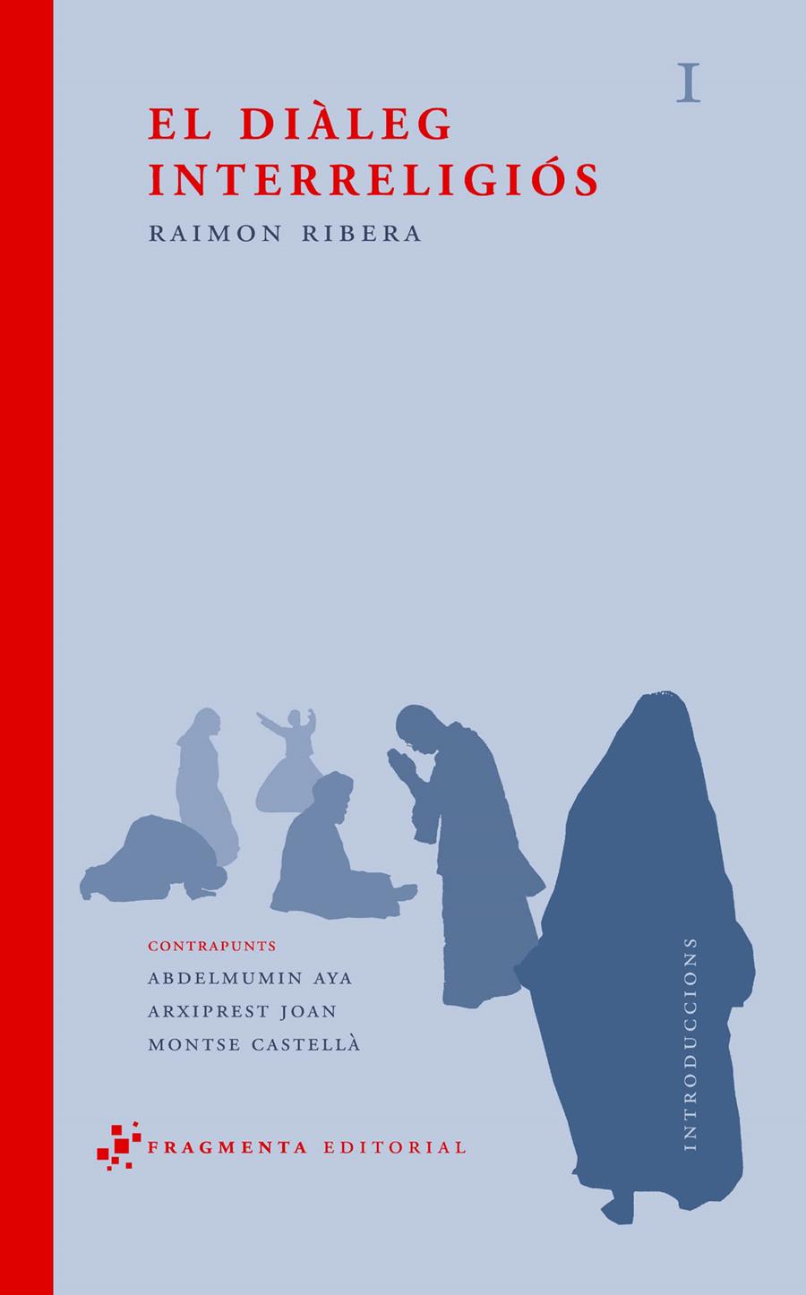 DIALEG INTERRELIGIOS, EL | 9788493569525 | RIBERA, RAIMON | Galatea Llibres | Llibreria online de Reus, Tarragona | Comprar llibres en català i castellà online