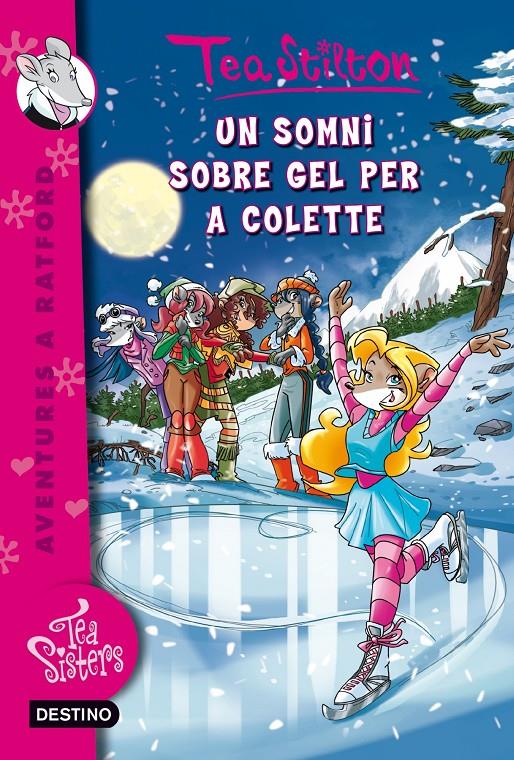UN SOMNI SOBRE GEL PER A COLETTE (TEA SISTERS, 10) | 9788490573341 | Galatea Llibres | Llibreria online de Reus, Tarragona | Comprar llibres en català i castellà online