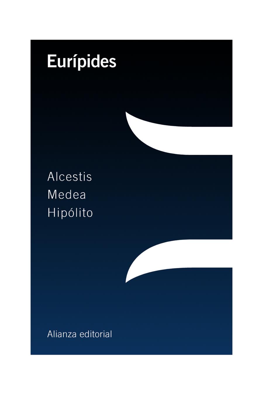 ALCESTIS / MEDEA / HIPÓLITO | 9788420698670 | EURÍPIDES | Galatea Llibres | Librería online de Reus, Tarragona | Comprar libros en catalán y castellano online