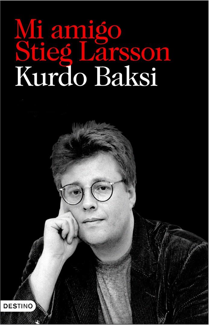 MI AMIGO STIEG LARSSON | 9788423342549 | BAKSI, KURDO | Galatea Llibres | Librería online de Reus, Tarragona | Comprar libros en catalán y castellano online