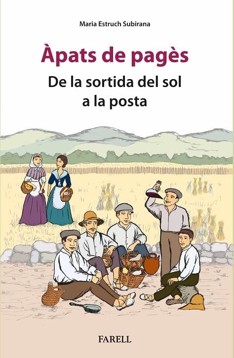 ÀPATS DE PAGÈS. DE LA SORTIDA DEL SOL A LA POSTA | 9788410211131 | ESTRUCH SUBIRANA, MARIA | Galatea Llibres | Librería online de Reus, Tarragona | Comprar libros en catalán y castellano online