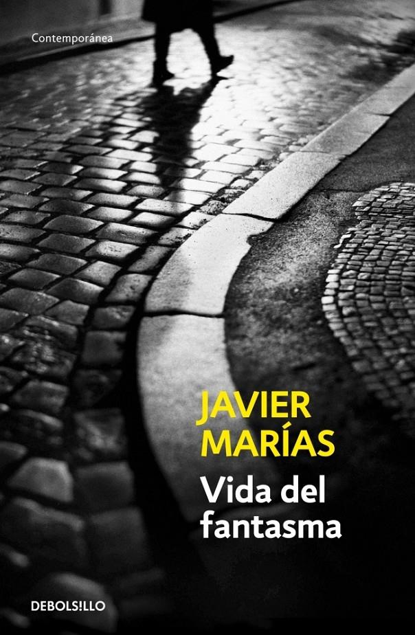 VIDA DEL FANTASMA | 9788483464243 | MARIAS, JAVIER | Galatea Llibres | Llibreria online de Reus, Tarragona | Comprar llibres en català i castellà online