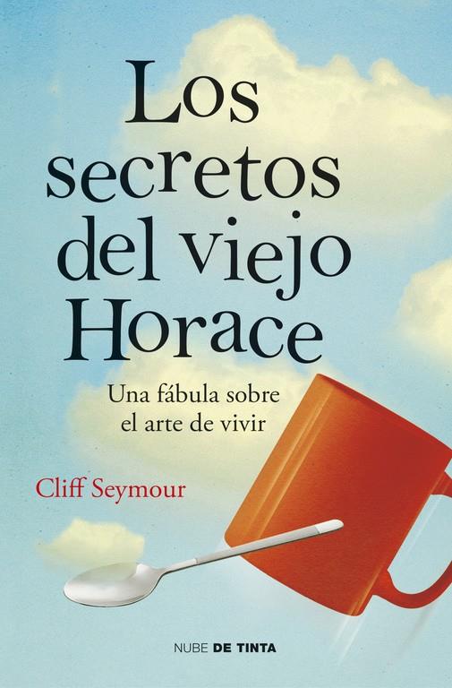 LOS SECRETOS DEL VIEJO HORACE | 9788415594574 | SEYMOUR, CLIFF | Galatea Llibres | Librería online de Reus, Tarragona | Comprar libros en catalán y castellano online