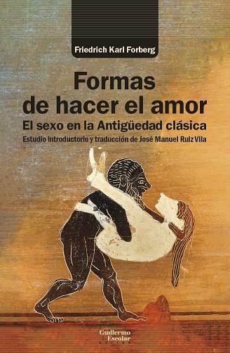 FORMAS DE HACER EL AMOR | 9788419782229 | FORBERG, FRIEDRICH KARL | Galatea Llibres | Librería online de Reus, Tarragona | Comprar libros en catalán y castellano online