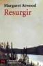 RESURGIR | 9788420656625 | ATWOOD, MARGARET (1939- ) | Galatea Llibres | Llibreria online de Reus, Tarragona | Comprar llibres en català i castellà online