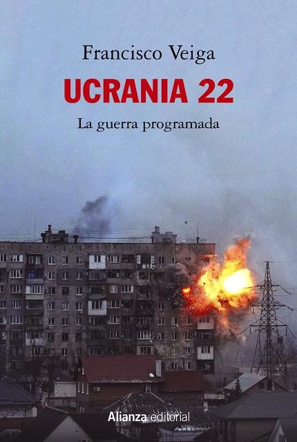 UCRANIA 22: LA GUERRA PROGRAMADA | 9788413629988 | VEIGA, FRANCISCO | Galatea Llibres | Librería online de Reus, Tarragona | Comprar libros en catalán y castellano online