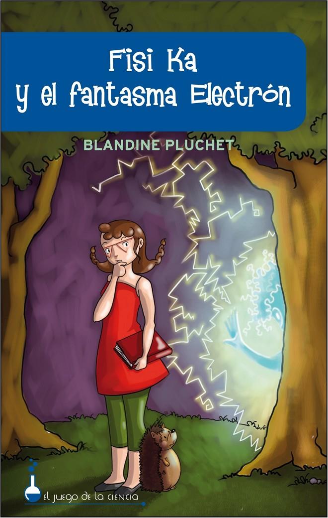 FISI KA Y EL FANTASMA DEL ELECTRON | 9788497543583 | PLUCHET, BLANDINE | Galatea Llibres | Librería online de Reus, Tarragona | Comprar libros en catalán y castellano online