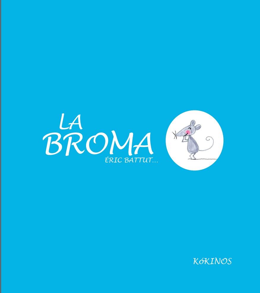 LA BROMA | 9788494176517 | BATTUT, ERIC | Galatea Llibres | Librería online de Reus, Tarragona | Comprar libros en catalán y castellano online