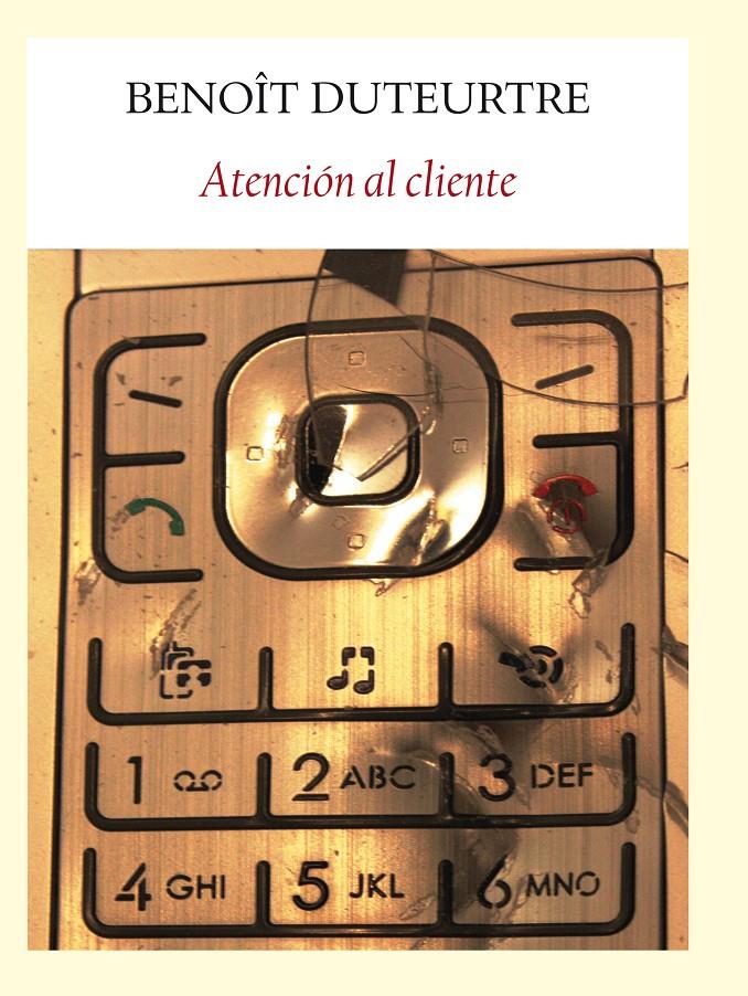 ATENCION AL CLIENTE | 9788493985578 | DUTEURTRE, BENOÎT | Galatea Llibres | Librería online de Reus, Tarragona | Comprar libros en catalán y castellano online