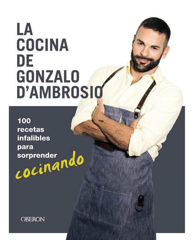 LA COCINA DE GONZALO D´AMBROSIO | 9788441539693 | D´AMBROSIO, GONZALO | Galatea Llibres | Llibreria online de Reus, Tarragona | Comprar llibres en català i castellà online
