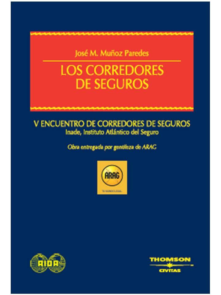 CORREDORES DE SEGUROS, LOS | 9788447029471 | MUÑOZ PAREDES, JOSE MARIA | Galatea Llibres | Librería online de Reus, Tarragona | Comprar libros en catalán y castellano online