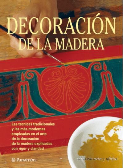 DECORACION DE LA MADERA | 9788434222823 | PASCUAL, EVA | Galatea Llibres | Librería online de Reus, Tarragona | Comprar libros en catalán y castellano online