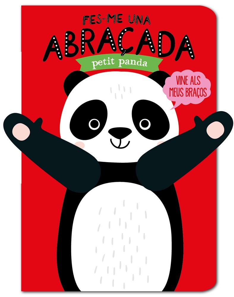 FES-ME UNA ABRAÇADA PETIT PANDA | 9788412156096 | LOUWERS, TANJA/VERBAKEL, HELMI | Galatea Llibres | Llibreria online de Reus, Tarragona | Comprar llibres en català i castellà online