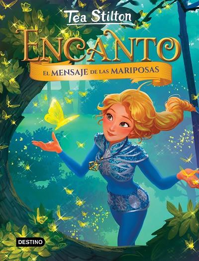 EL MENSAJE DE LAS MARIPOSAS. TEA STILTON | 9788408283416 | Galatea Llibres | Llibreria online de Reus, Tarragona | Comprar llibres en català i castellà online