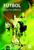 FUTBOL:JUGAR EN DEFENSA | 9788480196543 | BANGSBO,JENS I PEITERSEN,BIRGER | Galatea Llibres | Llibreria online de Reus, Tarragona | Comprar llibres en català i castellà online
