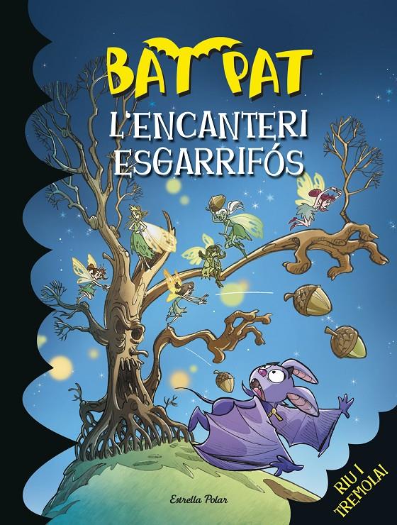 L'ENCANTERI ESGARRIFÓS (BAT PAT, 30) | 9788490574386 | PAVANELLO, ROBERTO | Galatea Llibres | Llibreria online de Reus, Tarragona | Comprar llibres en català i castellà online