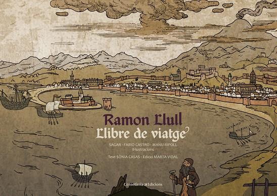 RAMON LLULL. LLIBRE DE VIATGE | 9788490344699 | CASAS CODINACH, SÒNIA | Galatea Llibres | Librería online de Reus, Tarragona | Comprar libros en catalán y castellano online