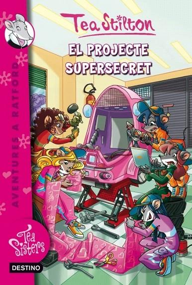 EL PROJECTE SUPERSECRET (TEA SISTERS, 5) | 9788499328447 | Galatea Llibres | Librería online de Reus, Tarragona | Comprar libros en catalán y castellano online
