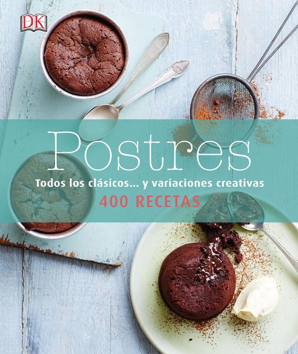 POSTRES. TODOS LOS CLÁSICOS... Y VARIACIONES CREATIVAS | 9780241251225 | Galatea Llibres | Librería online de Reus, Tarragona | Comprar libros en catalán y castellano online