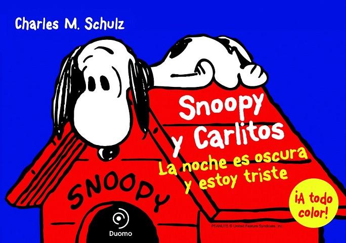 SNOOPY Y CARLITOS 4. LA NOCHE ES OSCURA Y ESTOY TRISTE | 9788415945420 | SCHULZ, CHARLES M. | Galatea Llibres | Llibreria online de Reus, Tarragona | Comprar llibres en català i castellà online