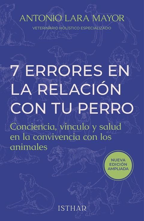7 ERRORES EN LA RELACIÓN CON TU PERRO | 9788419619822 | LARA MAYOR, ANTONIO | Galatea Llibres | Llibreria online de Reus, Tarragona | Comprar llibres en català i castellà online