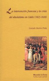 INTERVENCION FRANCESA Y LA CRISIS DEL ABSOLUTISMO EN CADIZ | 9788488751638 | BUTRON PRIDA, GONZALO | Galatea Llibres | Llibreria online de Reus, Tarragona | Comprar llibres en català i castellà online