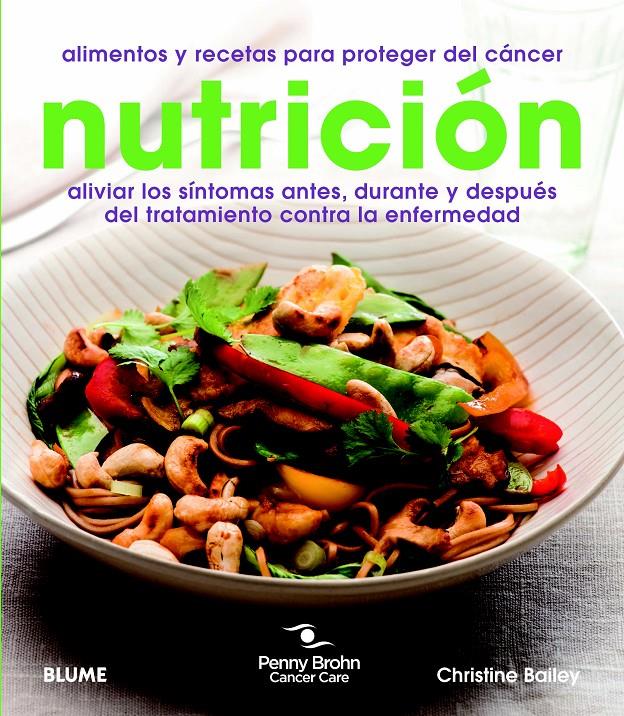 NUTRICIÓN | 9788415317364 | BAILEY, CHRISTINE/CANCER CARE, PENNY BROHN | Galatea Llibres | Llibreria online de Reus, Tarragona | Comprar llibres en català i castellà online