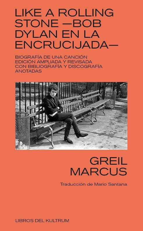 LIKE A ROLLING STONE. BOB DYLAN EN LA ENCRUCIJADA | 9788418404238 | MARCUS, GREIL | Galatea Llibres | Librería online de Reus, Tarragona | Comprar libros en catalán y castellano online