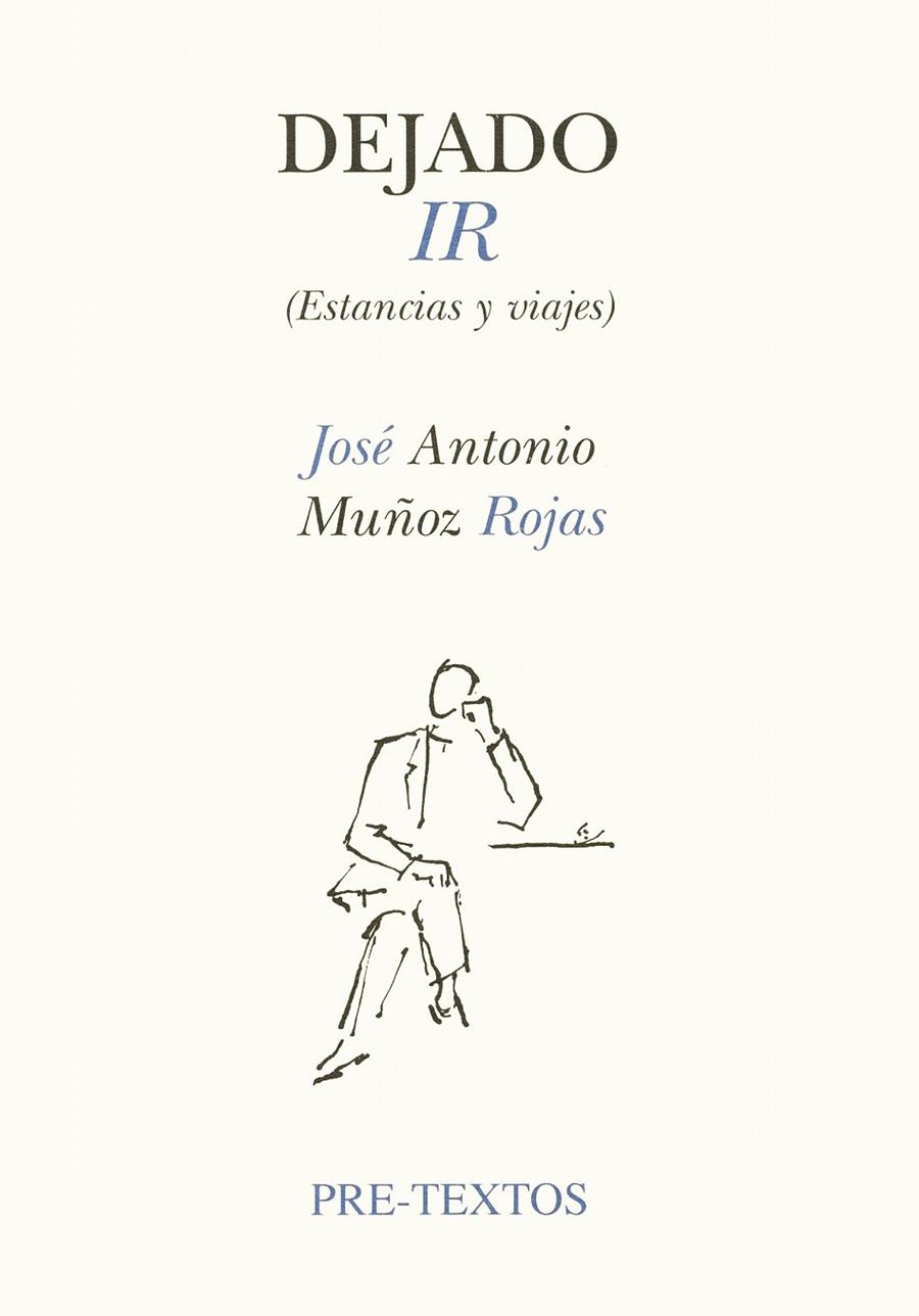 DEJADO IR ESTANCIAS Y VIAJES | 9788481910469 | MUNOZ ROJAS, JOSE ANTONIO | Galatea Llibres | Llibreria online de Reus, Tarragona | Comprar llibres en català i castellà online