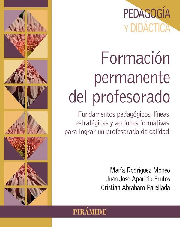 FORMACIÓN PERMANENTE DEL PROFESORADO | 9788436842449 | RODRÍGUEZ MONEO, MARÍA/APARICIO FRUTOS, JUAN JOSÉ/PARELLADA, CRISTIAN ABRAHAM | Galatea Llibres | Llibreria online de Reus, Tarragona | Comprar llibres en català i castellà online