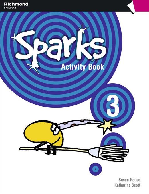 SPARKS 3 WORKBOOK  | 9788466811361 | SCOTT, KATHARINE BLANCA/HOUSE, SUSAN | Galatea Llibres | Librería online de Reus, Tarragona | Comprar libros en catalán y castellano online