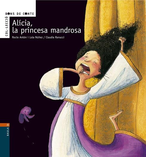 ALICIA, LA PRINCESA MANDROSA | 9788447916108 | ANTON BLANCO, ROCIO | Galatea Llibres | Llibreria online de Reus, Tarragona | Comprar llibres en català i castellà online