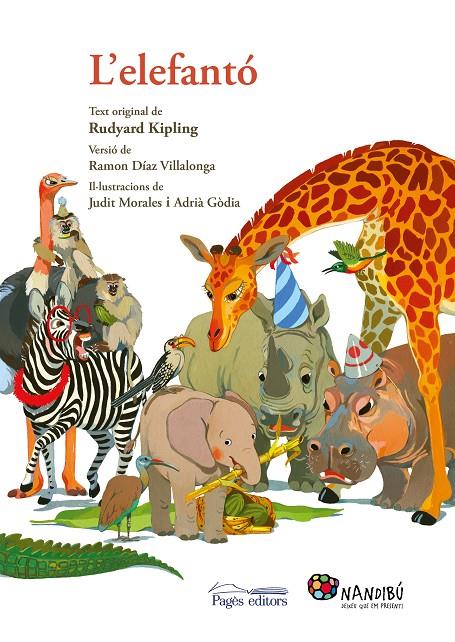 L'ELEFANTó | 9788499758954 | KIPLING, RUDYARD/DíAZ VILLALONGA, RAMON/MORALES VILLANUEVA, JUDIT/GòDIA MORAGUES, ADRIà | Galatea Llibres | Librería online de Reus, Tarragona | Comprar libros en catalán y castellano online