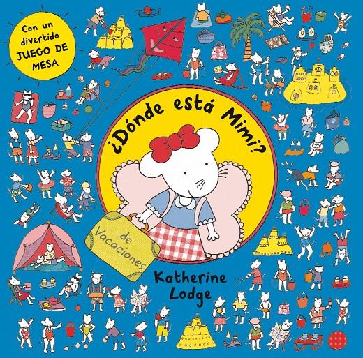 DÓNDE ESTÁ MIMI? DE VACACIONES | 9788408006503 | LODGE, KATHERINE | Galatea Llibres | Llibreria online de Reus, Tarragona | Comprar llibres en català i castellà online