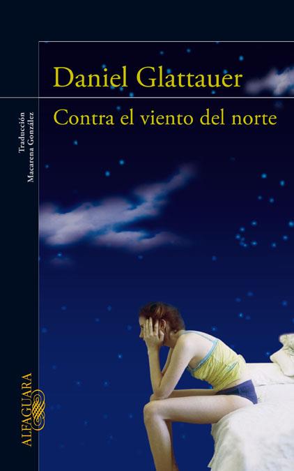 CONTRA EL VIENTO DEL NORTE | 9788420406107 | GLATTAUER, DANIEL | Galatea Llibres | Llibreria online de Reus, Tarragona | Comprar llibres en català i castellà online